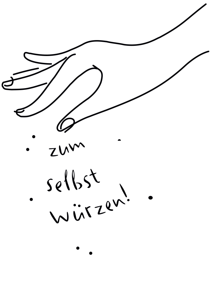 zum selbst würzen!